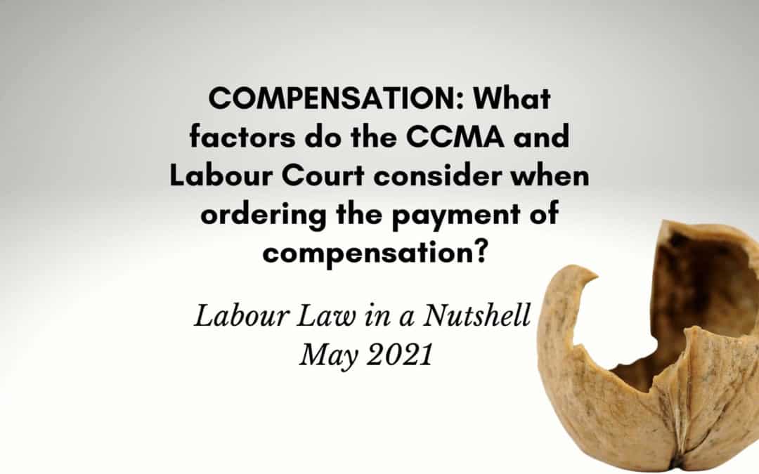What factors do the CCMA and Labour Court consider when ordering the payment of compensation?